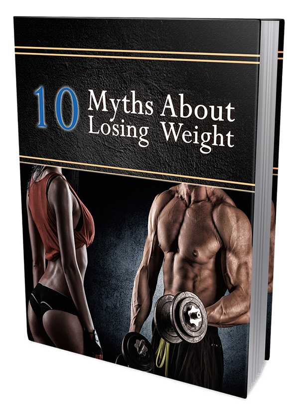 10 Myths About Losing Weight