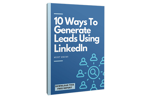 10 Ways To Generate Leads Using LinkedIn