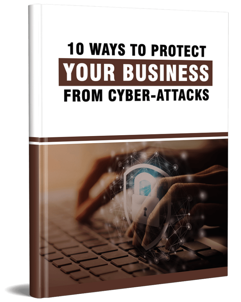 10 Ways to Protect Your Business from Cyber-Attacks