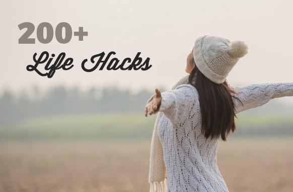 200+ Life Hacks