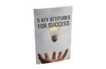 5 Key Attitudes For Success