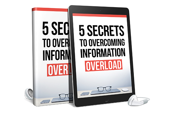5 Secrets To Overcoming Information Overload AudioBook and Ebook