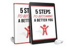 5 Steps To Become A Better You Audio and Ebook