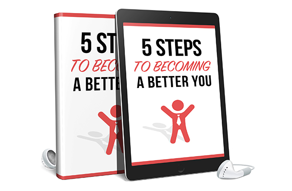5 Steps To Become A Better You Audio and Ebook