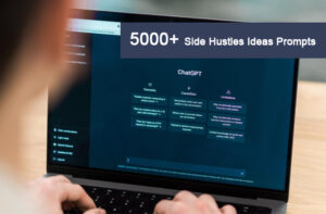 5000+ Side Hustles Ideas Prompts