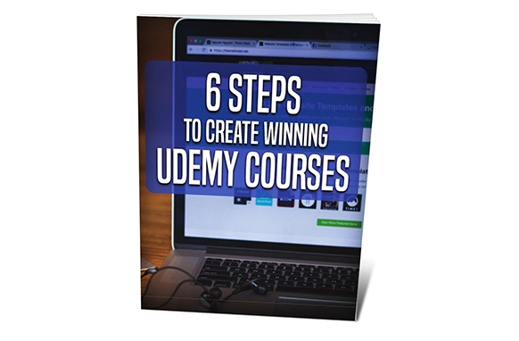 6 Steps To Create Winning Udemy Courses