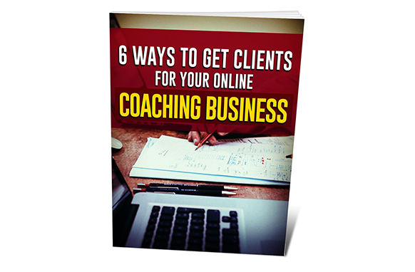 6 Ways To Get Clients For Your Online Coaching Business