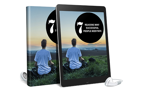 7 Reasons Why Successful People Meditate AudioBook and Ebook