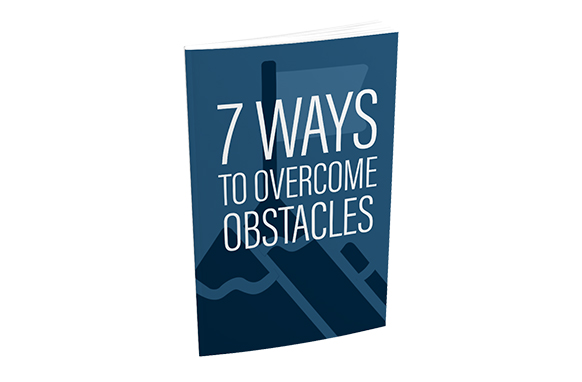 7 Ways To Overcome Obstacles