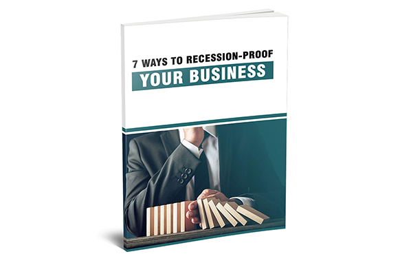 7 Ways to Recession-Proof Your Business
