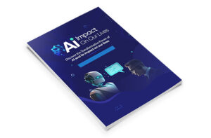 AI Impact On Our Lives