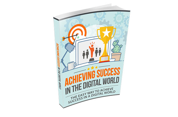 Achieving Success in The Digital World