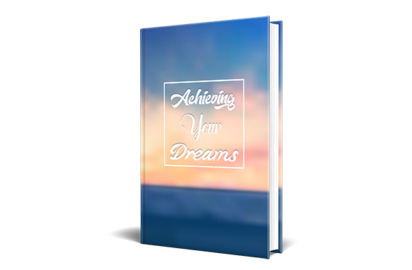 Achieving Your Dreams