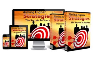 Aiming Higher Strategies