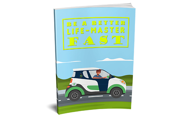 Be A Better Life-Master Fast