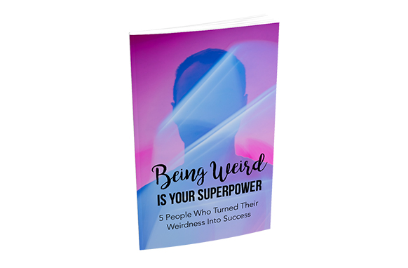 Being Weird Is Your Superpower