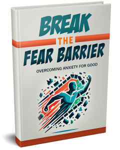 Break the Fear Barrier