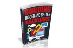 Building Bigger And Better Backlinks