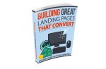 Building Great Landing Pages That Convert
