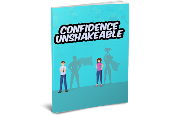 Confidence Unshakeable