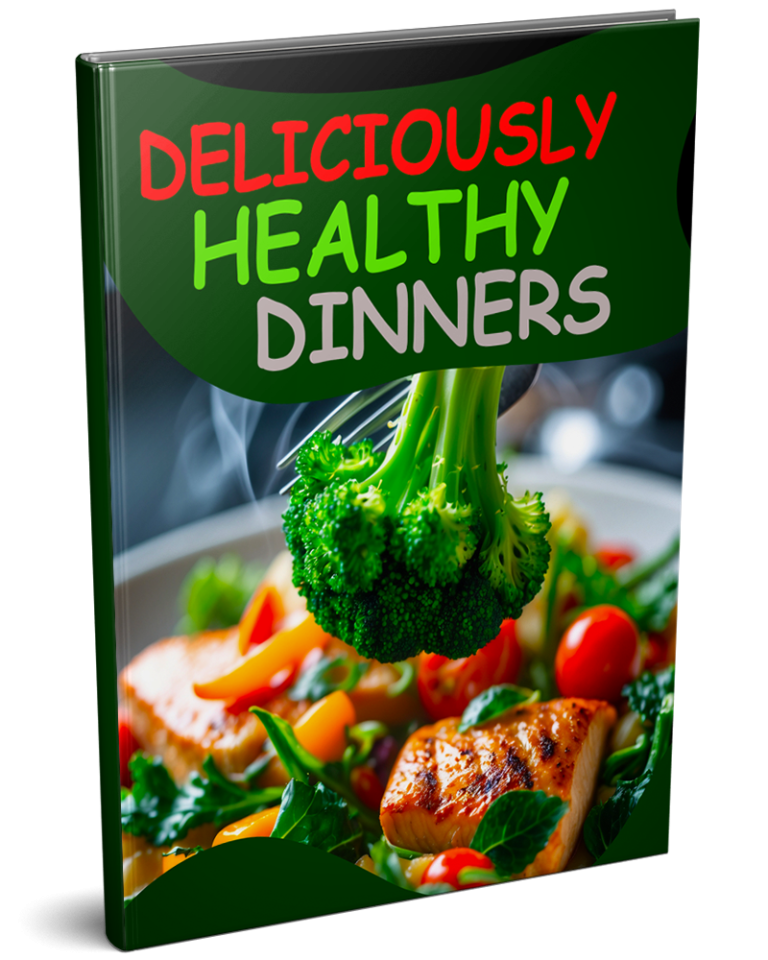 Deliciously Healthy Dinners