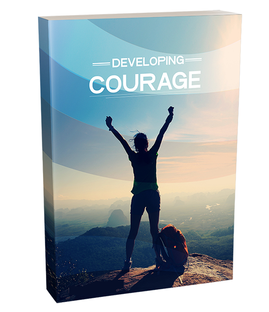Developing Courage