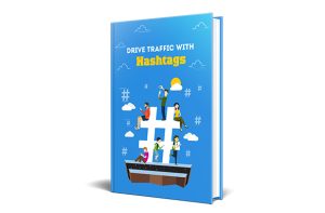 Drive Traffic With Hashtags