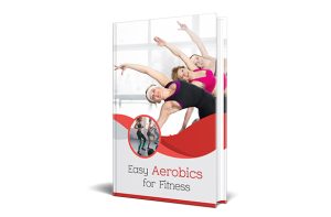 Easy Aerobics For Fitness