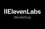 Eleven Labs Workshop