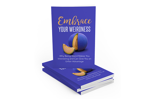 Embrace Your Weirdness