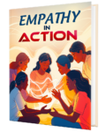 Empathy in Action