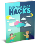 Everyday Hacks Habits