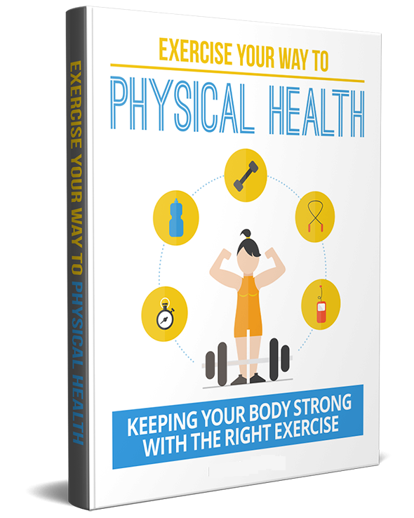 Exercise Your Way to Physical Health