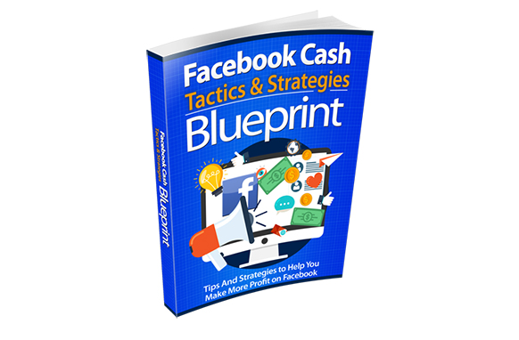 Facebook Cash Tactics and Strategies Blueprint