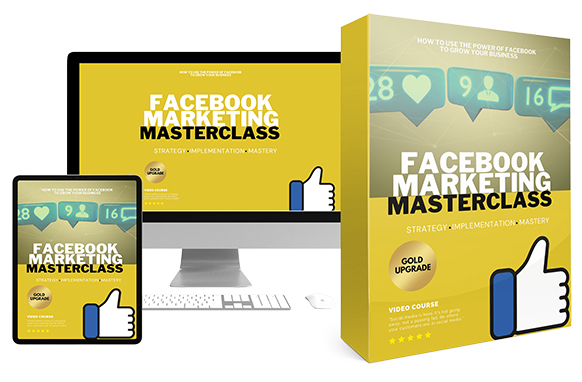Facebook Marketing Masterclass Upgrade Package