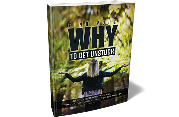 Find Your Why To Get Unstuck