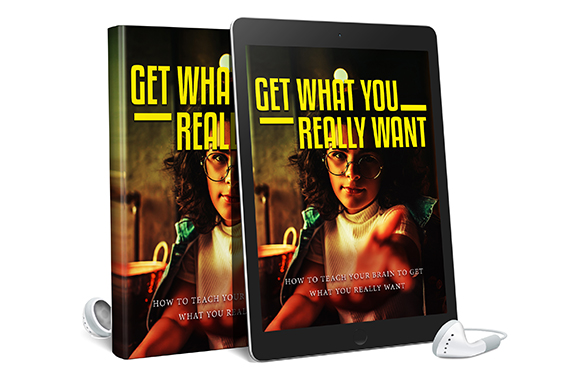 Get What You Really Want AudioBook and Ebook