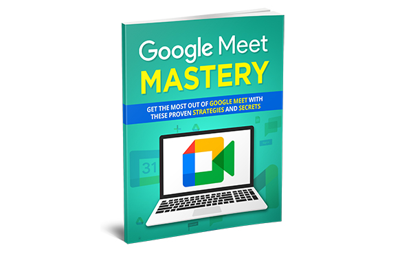 Google Meet Mastery