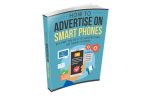How To Advertise On Smart Phones