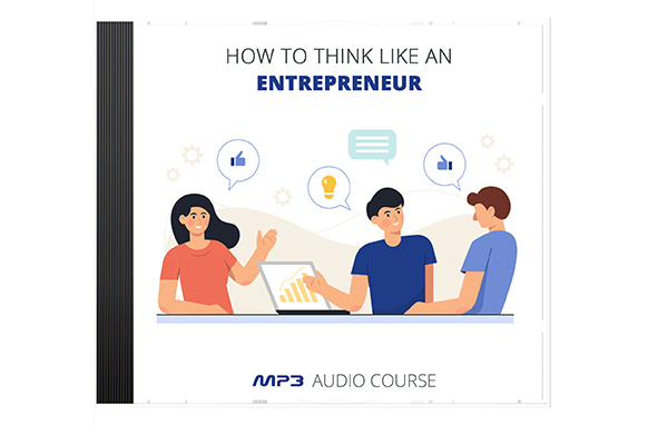 How To Think Like an Entrepreneur