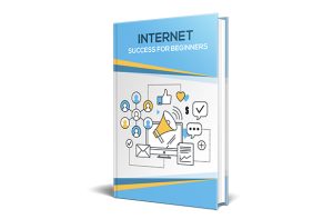 Internet Success For Beginners