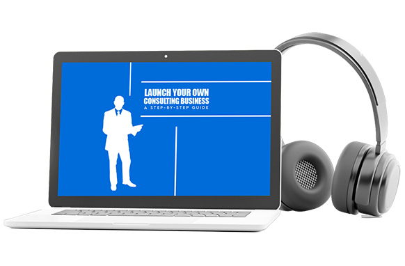 Launch Your Own Consulting Business Upgrade Package