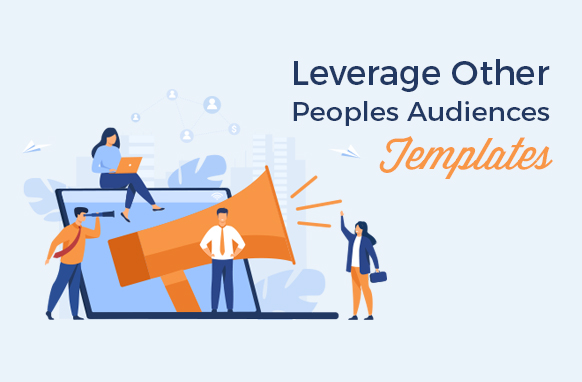 Leverage Other Peoples Audiences Templates