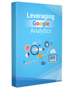 Leveraging Google Analytics