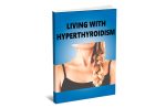 Living With Hyperthyroidism