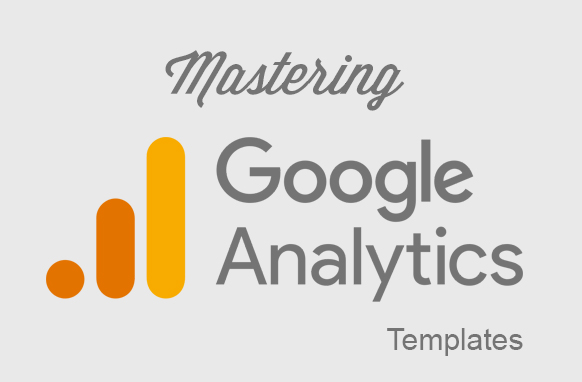 Mastering Google Analytics Templates