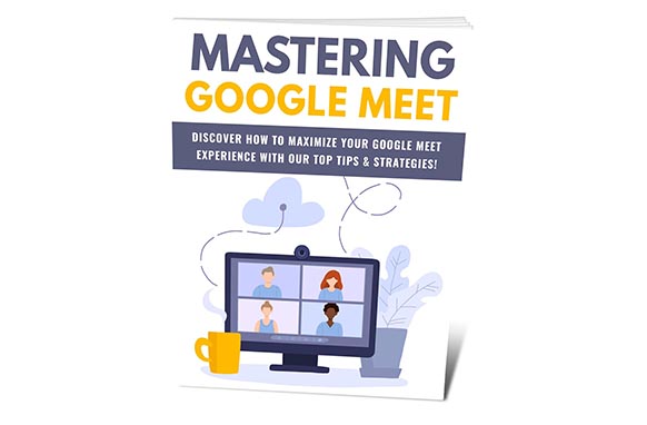 Mastering Google Meet