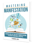 Mastering Manifestation