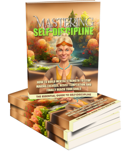 Mastering Self Discipline
