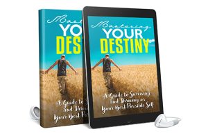 Mastering Your Destiny AudioBook and Ebook